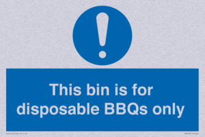 This bin is for disposable BBQs only